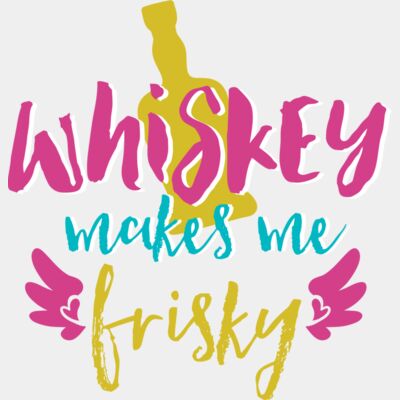 Whisky makes me frisky Thumbnail