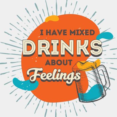 I have mixed drinks about feelings Thumbnail
